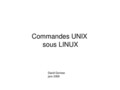 Commandes UNIX sous LINUX support de cours et exemples complet