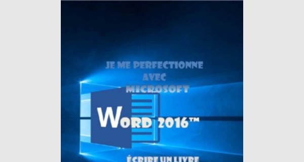 Livre pour avancer avec Word 2016