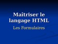 Les Formulaires en HTML