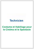 Technicien Costume et Habillage pour le Cinéma et le Spectacle