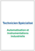 Technicien Spécialisé Automatisation et Instrumentations Industrielle