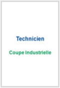Technicien Coupe Industrielle