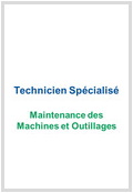 Technicien Spécialisé Maintenance des Machines et Outillages