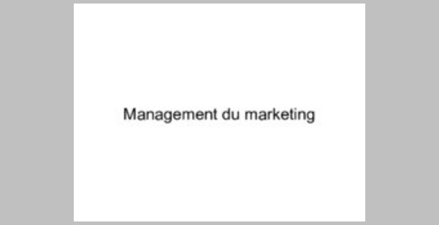 Cours management :management du marketing