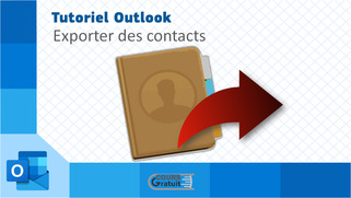 Tutoriel Outlook : comment exporter des contacts?