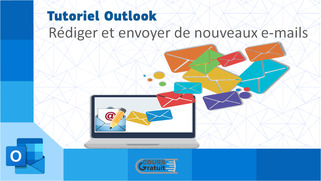 Tuto Outlook : rédiger et envoyer de nouveaux e-mails