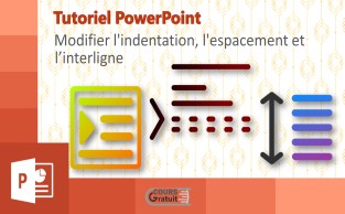 PowerPoint : modifier l'indentation, l'espacement et l’interligne