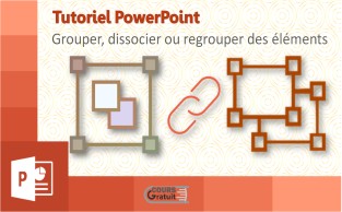 PowerPoint : comment grouper, dissocier ou regrouper des éléments