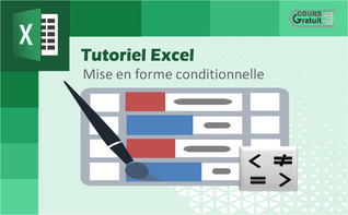 Tutoriel Excel : la mise en forme conditionnelle