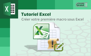 Créer votre première macro sous Excel