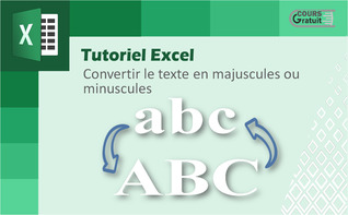 Excel : convertir le texte en majuscules ou minuscules