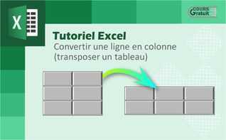 Excel : convertir une ligne en colonne (transposer un tableau)