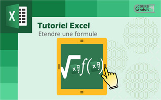 Tutoriel Excel : comment étendre une formule