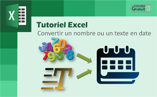 Tutoriel Excel : comment convertir un nombre ou un texte en date