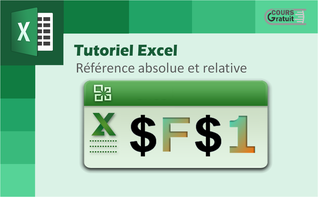 Tutoriel Excel : référence absolue et relative