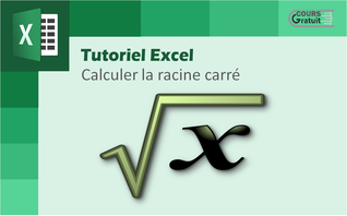 Tutoriel Excel : comment calculer la racine carré