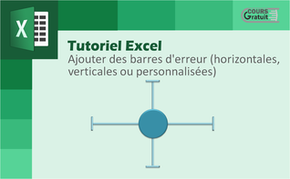 Excel : Ajouter des barres d'erreur (horizontales, verticales ou personnalisées)