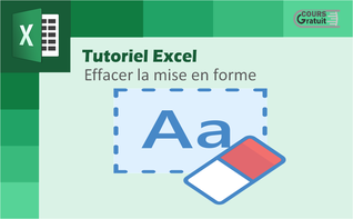 Excel : comment effacer la mise en forme