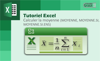 Excel : calculer la moyenne (MOYENNE, MOYENNE.SI, MOYENNE.SI.ENS)