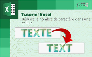Tuto Excel : réduire le nombre de caractère dans une cellule