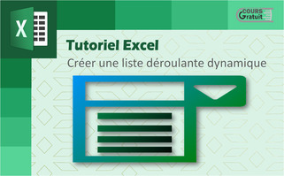 Tuto Excel : créer une liste déroulante dynamique