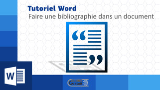 Tutoriel Word : comment faire une bibliographie dans un document