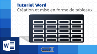 Tutoriel Word creation et mise en forme de tableaux
