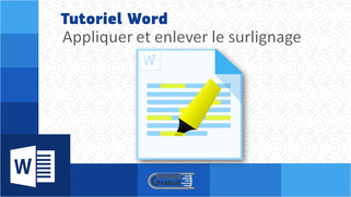 Tutoriel Word : appliquer et enlever le surlignage
