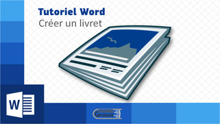 Tutoriel Word : comment créer un livret ?